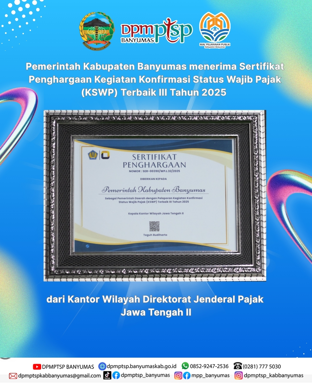 Pemerintah Kabupaten Banyumas menerima Sertifikat penghargaan kegiatan konfirmasi status wajib pajak (KSWP) Terbaik III Tahun 2025 dari kantor Wilayah Direktorat Jendral Pajak Jawa Tengah II